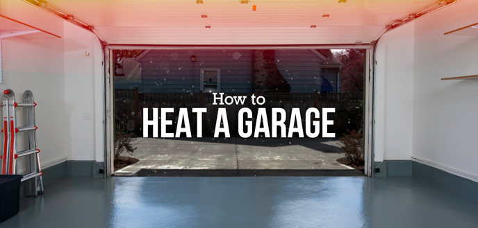 The 5 Best Ways to Heat Your Garage | Budget Dumpster