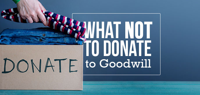 What Not To Donate To Goodwill Budget Dumpster