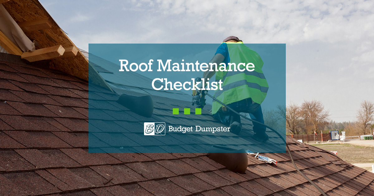 7 Smart & Simple Roof Maintenance Tips | Budget Dumpster