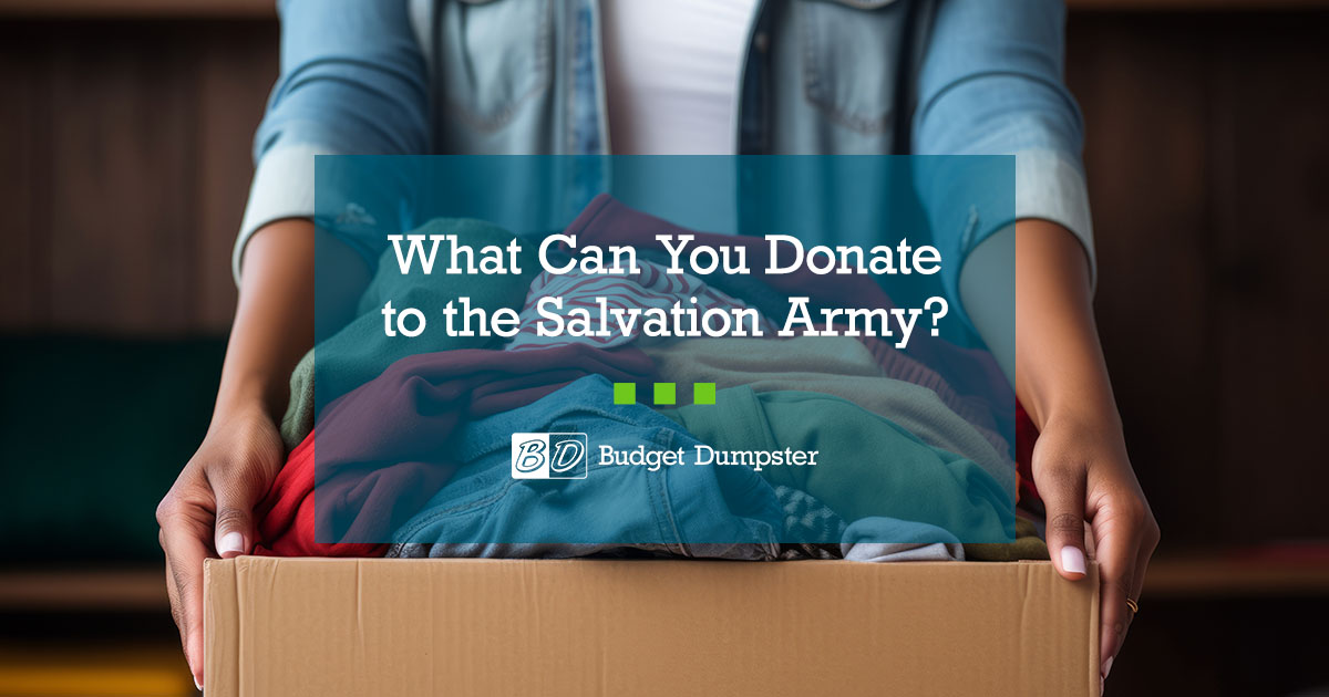 What to Donate to the Salvation Army Budget Dumpster