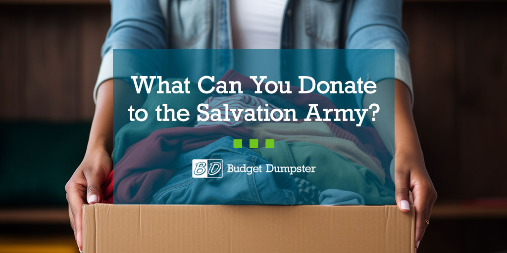 What to Donate to the Salvation Army | Budget Dumpster